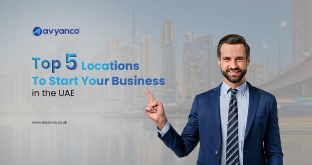 Top 5 Locations to Start your Business in the UAE